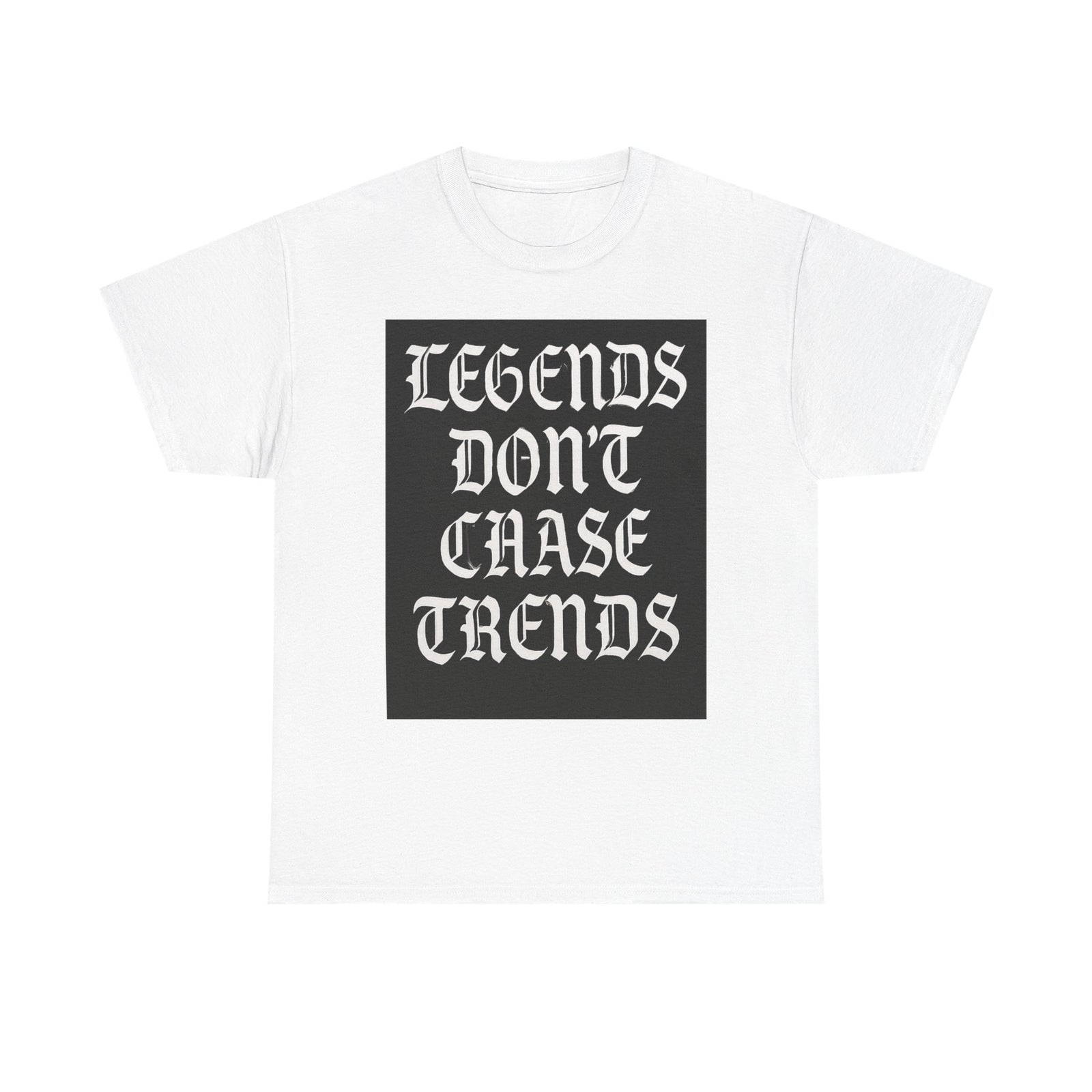 Unisex Heavy Cotton Tee - "Legends Don't Chase Trends" Statement Shirt